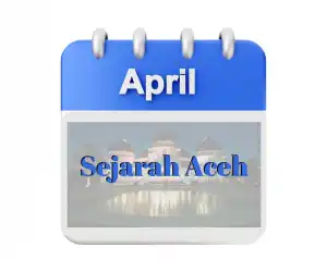 Kronik Aceh Sepanjang April