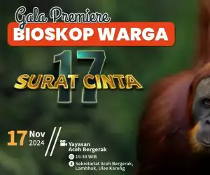 Gala Premiere Film 17 Surat Cinta Bercerita tentang Deforestasi dari Aceh Hingga Papua