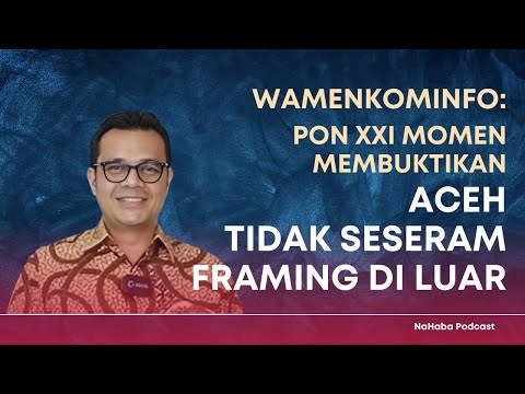 Wamenkominfo: PON jadi Bukti Aceh tidak Seseram Framing Orang Luar